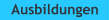 Ausbildungen